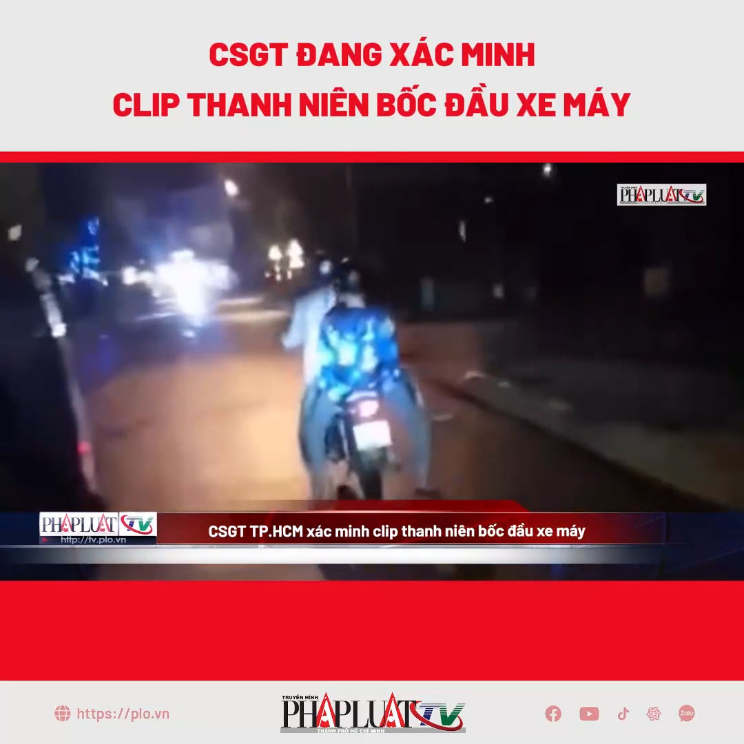CSGT TP.HCM xác minh clip thanh niên bốc đầu xe máy