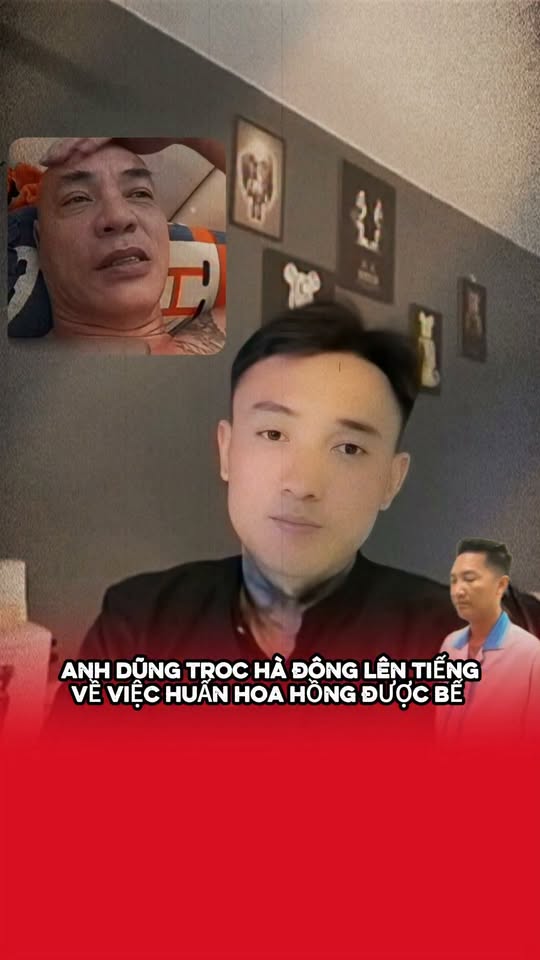 Anh Dũng Troc Hà Đông lên tiếng về việc Huấn Hoa Hồng được bế